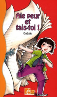 Aie Peur Et Tais-toi ! (2009) De Gudule - Fantastique