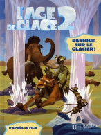 L'age De Glace 2. Panique Sur Le Glacier ! (2006) De Artful Doodlers - Cina/ Televisión