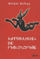 Antimanuel De Philosophie (2001) De Michel Onfray - Psychologie/Philosophie
