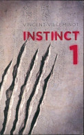 Instinct Tome I (2012) De Vincent Villeminot - Other & Unclassified