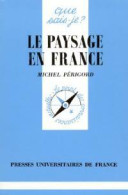 Le Paysage En France (1969) De Michel Périgord - Aardrijkskunde