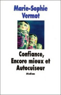 Confiance, Encore Mieux Et Autocuiseur (1998) De Marie-Sophie Vermot - Autres & Non Classés