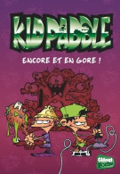 Kid Paddle Tome V : Encore Et En Gore ! (2017) De Midam - Andere & Zonder Classificatie