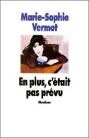 En Plus C'était Pas Prévu (1997) De Marie-Sophie Vermot - Andere & Zonder Classificatie