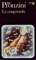 Le Coup Tordu (1983) De Bill Pronzini - Autres & Non Classés