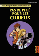 Pas De Pitié Pour Les Curieux (2017) De Sophie Dieuaide - Otros & Sin Clasificación
