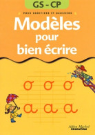 Modèles Pour Bien écrire GS/CP (2001) De Danièle Dumont - 0-6 Años