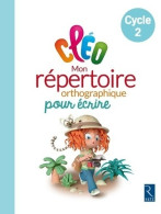 C. L. E. O. CP/CE1/CE2 - Mon Répertoire Orthographique Pour écrire (2016) De Collectif - 6-12 Anni