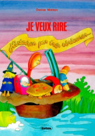 Je Veux Rire CP-CE1. Histoires Pas Très Sérieuses (1991) De Denise Mathon - 6-12 Years Old