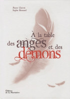A La Table Des Anges Et Des Démons (2011) De Pierre Chavot - Gastronomia