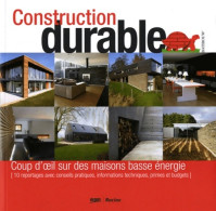 Construction Durable : Coup D'oeil Sur Des Maisons Basse énergie (2010) De Delphine De Riemaecker - Nature