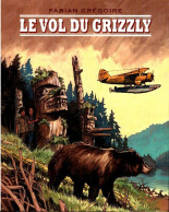 Le Vol Du Grizzly (2017) De Fabian Grégoire - Altri & Non Classificati