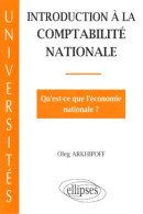 Introduction à La Comptabilité Nationale : Qu'est-ce Que L'économie Nationale ? (1995) De Oleg Arkhipoff - Economía