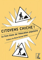 CITOYENS CHICHE (2001) De MG BUFFET - Non Classés