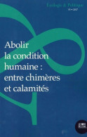 Abolir La Condition Humaine : Entre Chimères Et Cala... (2018) De Collectif - Natura
