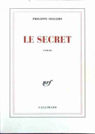 Le Secret (1993) De Philippe Sollers - Sonstige & Ohne Zuordnung