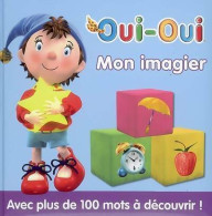 Mon Imagier Oui-oui (2009) De Collectif - Other & Unclassified