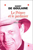 Le Prince Et Le Jardinier (2003) De Robert De Goulaine - Altri & Non Classificati