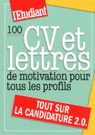 100 CV Et Lettres De Motivation Pour Tous Les Profils (2011) De Dominique Perez - Sonstige & Ohne Zuordnung