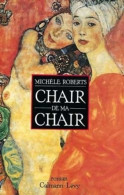 CHAIR DE MA CHAIR (1996) De Michèle Roberts - Altri & Non Classificati