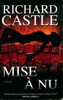 Mise à Nu (2011) De Richard Castle - Other & Unclassified