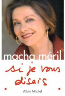 Si Je Vous Disais (2004) De Macha Méril - Biografía