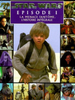 La Menace Fantôme : L'histoire Intégrale. Star Wars En Photos (2000) De Collectif - Andere & Zonder Classificatie