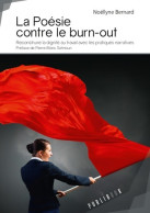 La Poésie Contre Le Burn-out (2018) De Noëllyne Bernard - Sciences