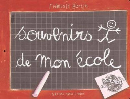 Souvenirs De Mon école (2005) De François Bertin - Sonstige & Ohne Zuordnung