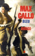 Bleu Blanc Rouge (2000) De Max Gallo - Historique