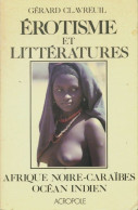 Erotisme Et Littératures (1987) De Gérard Clavreuil - Autres & Non Classés