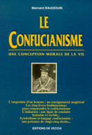 LE CONFUCIANISME. Une Conception Morale De La Vie (1998) De Bernard Baudouin - Religion