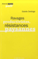 Ravages Productivistes Résistances Paysannes (2013) De Estelle Deléage - Natura