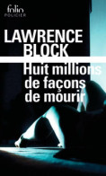 Huit Millions De Façons De Mourir (2016) De Lawrence Block - Otros & Sin Clasificación