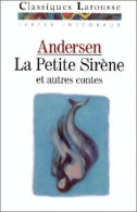 La Petite Sirène Et Autres Contes (contes Choisis) (1990) De Hans Christian Andersen - Other & Unclassified