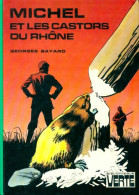 Michel Et Les Castors Du Rhône (1975) De Georges Bayard - Andere & Zonder Classificatie