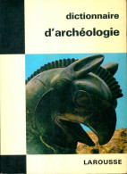 Dictionnaire D'archéologie (1967) De Georges Ville - Woordenboeken