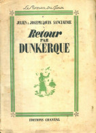 Retour à Dunkerque (1941) De Julien Sanciaume - Altri & Non Classificati