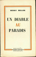 Un Diable Au Paradis (1956) De Henry Miller - Sonstige & Ohne Zuordnung