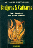 Bougres & Cathares : Deux Brasiers, Un Même Flamme (1971) De Vladimir Topentcharov - Storia