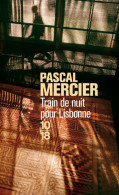 Train De Nuit Pour Lisbonne (2016) De Pascal Mercier - Sonstige & Ohne Zuordnung