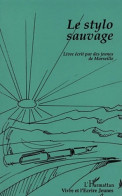 Le Stylo Sauvage (1993) De Collectif - Sonstige & Ohne Zuordnung