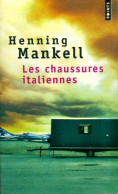 Les Chaussures Italiennes (2011) De Henning Mankell - Altri & Non Classificati