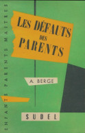 Les Défauts Des Parents (1963) De André Berge - Zonder Classificatie