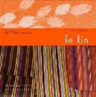 Le Lin (2006) De Marie-Noëlle Fauque - Sonstige & Ohne Zuordnung