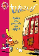 Titeuf Tome XII : Tous Des Pourris Du Slip (2003) De Zep - Other & Unclassified