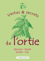 Vertus Et Secrets De L'ortie (2012) De Rachel Frely - Santé