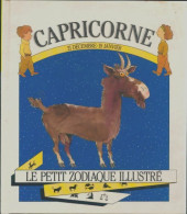 Le Petit Zodiaque Illustré : Capricorne (1985) De A.C Domenech - Esotérisme
