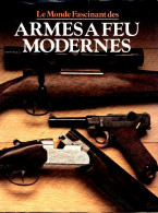 Le Monde Fascinant Des Armes à Feu Modernes (1980) De Patrick Cormack - Viajes
