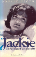 Jackie, Le Roman D'un Destin (2001) De Donald Spoto - Biografía
